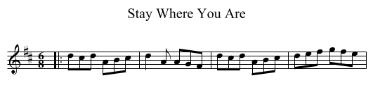 Stay Where You Are - staff notation