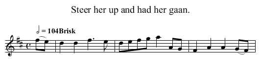 Steer her up and had her gaan. - staff notation