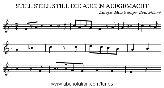 STILL STILL STILL DIE AUGEN AUFGEMACHT - staff notation