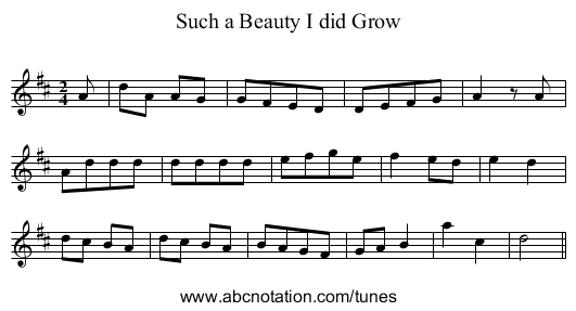 Such a Beauty I did Grow - staff notation