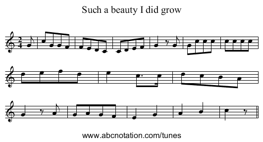 Such a beauty I did grow - staff notation