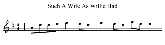 Such A Wife As Willie Had - staff notation