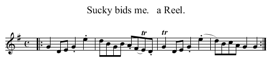 Sucky bids me.   a Reel. - staff notation