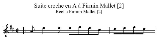 Suite croche en A à Firmin Mallet [2] - staff notation