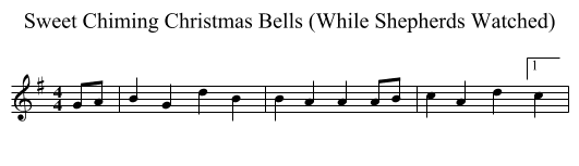 Sweet Chiming Christmas Bells (While Shepherds Watched) - staff notation