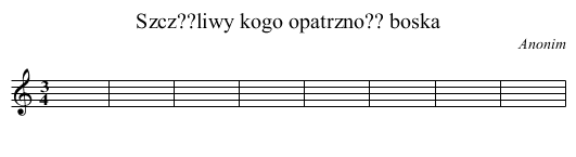 Szcz??liwy kogo opatrzno?? boska - staff notation