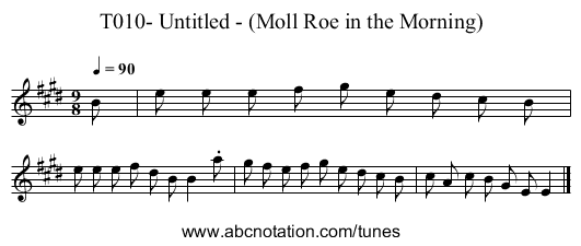 T010- Untitled - (Moll Roe in the Morning) - staff notation