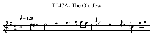 T047A- The Old Jew - staff notation