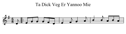 Ta Dick Veg Er Yannoo Mie - staff notation