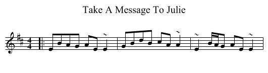 Take A Message To Julie - staff notation