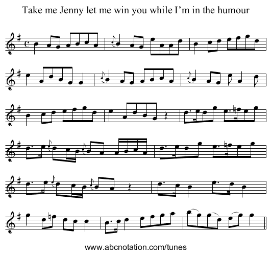 Take me Jenny let me win you while I’m in the humour - staff notation