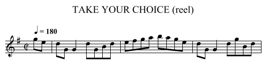 TAKE YOUR CHOICE (reel) - staff notation