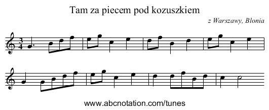 Tam za piecem pod kozuszkiem - staff notation