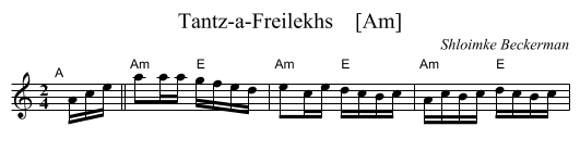 Tantz-a-Freilekhs    [Am] - staff notation