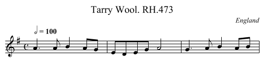 Tarry Wool. RH.473 - staff notation