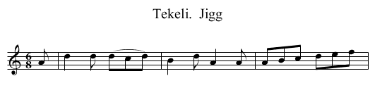Tekeli.  Jigg - staff notation