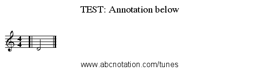 TEST: Annotation below - staff notation