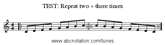 TEST: Repeat two + three times - staff notation