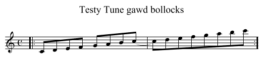 Testy Tune gawd bollocks - staff notation