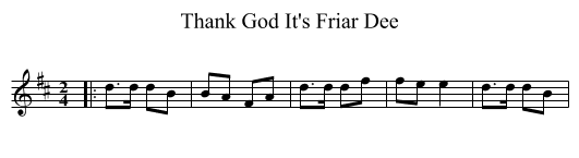 Thank God It's Friar Dee - staff notation