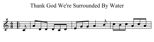 Thank God We're Surrounded By Water - staff notation
