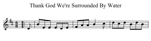 Thank God We're Surrounded By Water - staff notation