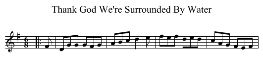 Thank God We're Surrounded By Water - staff notation