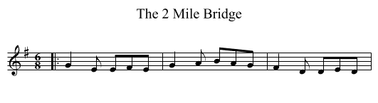 The 2 Mile Bridge - staff notation