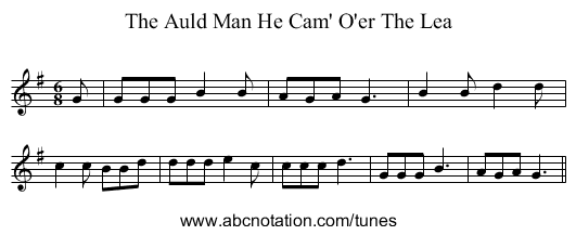 The Auld Man He Cam' O'er The Lea - staff notation