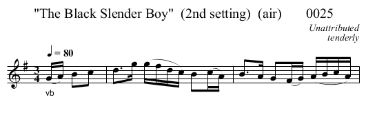 The Black Slender Boy  (2nd setting)  (air)       0025 - staff notation