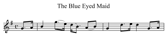 The Blue Eyed Maid - staff notation