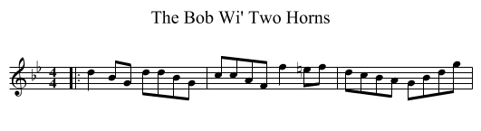 The Bob Wi' Two Horns - staff notation