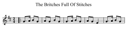 The Britches Full Of Stitches - staff notation