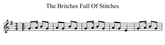 The Britches Full Of Stitches - staff notation
