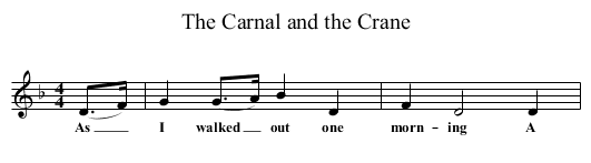 The Carnal and the Crane - staff notation