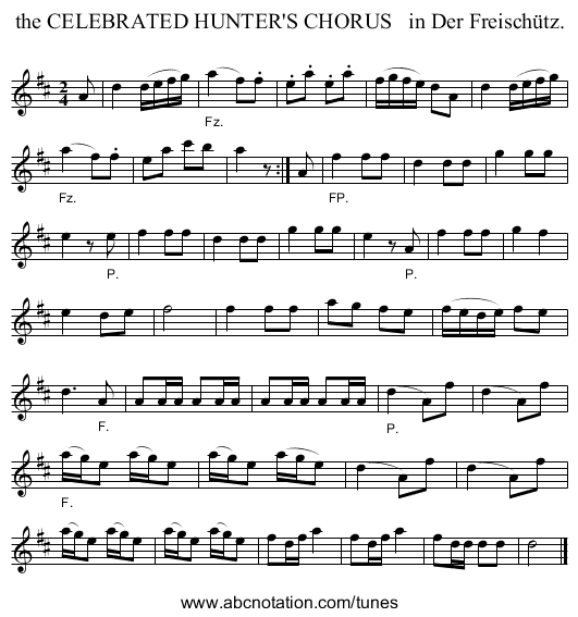 the CELEBRATED HUNTER'S CHORUS   in Der Freisch&uuml;tz. - staff notation