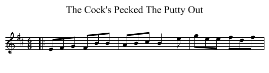 The Cock's Pecked The Putty Out - staff notation