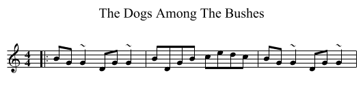 The Dogs Among The Bushes - staff notation