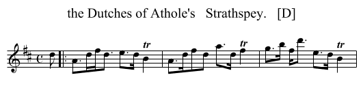 the Dutches of Athole's   Strathspey.   [D] - staff notation