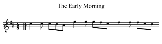 The Early Morning - staff notation