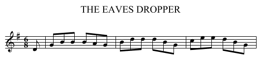 THE EAVES DROPPER - staff notation
