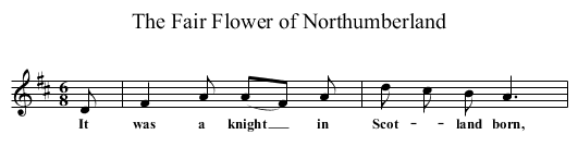 The Fair Flower of Northumberland - staff notation