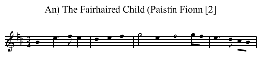 The Fairhaired Child (Paístín Fionn [2], An) - staff notation