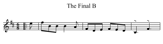The Final B - staff notation