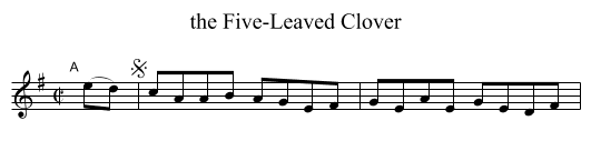 the Five-Leaved Clover - staff notation