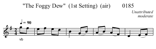 The Foggy Dew  (1st Setting)  (air)        0185 - staff notation