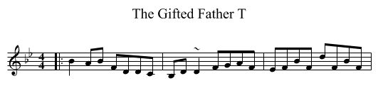 The Gifted Father T - staff notation