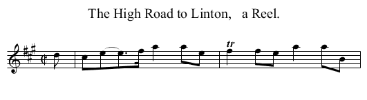 The High Road to Linton,   a Reel. - staff notation