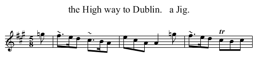 the High way to Dublin.   a Jig. - staff notation