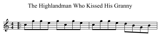 The Highlandman Who Kissed His Granny - staff notation
